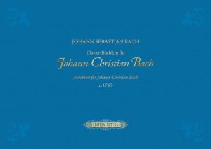 J.S. Bach: Clavier-Büchlein für Johann Christian Bach