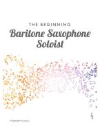 The Beginning Baritone Saxophone Soloist 