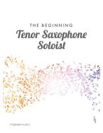 The Beginning Tenor Saxophone Soloist 