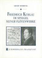 Friedrich Kuhlau im Spiegel seiner Flötenwerke 