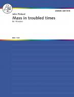 Mass in troubled times for 18 voices 