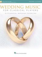 Wedding Music for Classical Players: Trumpet and Piano 