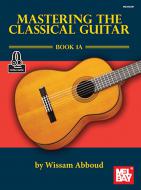 Mastering The Classical Guitar 