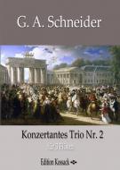 Konzertantes Trio Nr. 2 