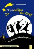 Die scheinheiligen drei Könige - Gesamtausgabe mit Klavierstimme 