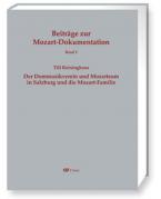 Der Dommusikverein und Mozarteum in Salzburg und die Mozart-Familie 