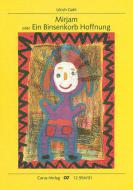Mirjam oder Ein Binsenkorb Hoffnung 
