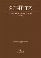 Unser Herr Jesus Christus SWV423 