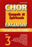 Chor Exclusiv 3: Gospels & Spirituals 