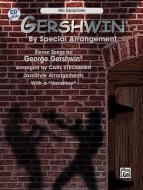 Gershwin by Special Arrangement 