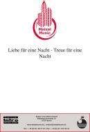 Liebe für eine Nacht - Treue für eine Nacht 