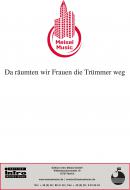 Da räumten wir Frauen die Trümmer weg 