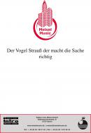 Der Vogel Strauss der macht die Sache richtig 