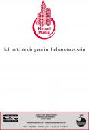 Ich möcht dir gern im Leben etwas sein 
