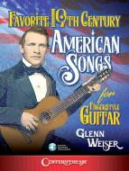 Favorite 19th Century American Songs for Fingerstyle Guitar 