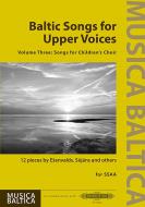 Baltic Songs for Upper Voices 3: Songs for Children's Choir 