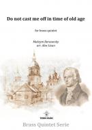 Do not cast me off in time of old age 