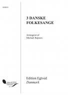 3 Danske Folkesange 