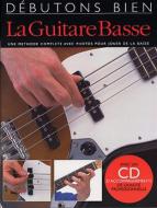 Debutons Bien: La Guitare Basse 
