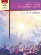 Sunday Morning Christian Hits Companion 