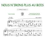 Nous n'irons plus au bois 