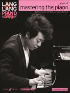 Lang Lang Piano Academy: mastering the piano level 4 