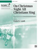 On Christmas Night All Christians Sing 
