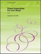 Three Ensembles For Low Brass 
