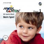 Musikgarten 1 - Beim Spiel - Liederheft inkl. CD 