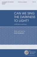 Can We Sing the Darkness to Light 