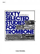 60 Selected Studies for Trombone 1 