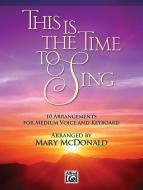 This Is the Time to Sing 