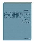 Stuttgarter Schütz-Ausgabe 10: Kleine geistliche Konzerte 2 