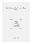 Code de La Flute à Bec Vol. 3 