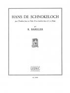 Robert Bariller: Hans de Schnokeloch 