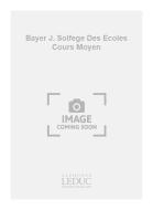 Bayer J. Solfege Des Ecoles Cours Moyen 