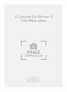 40 Lecons de Solfege à 3 Cles Melangees Vol.3 
