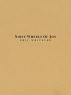 Noisy Wheels Of Joy Standard