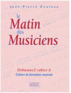 Le Matin Des Musiciens Debutant 2 Cahier A 