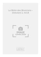 Le Matin Des Musiciens Debutant 2 Cahier B 
