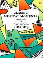 Classical Musical Moments with Theory in Practice Grade 5 