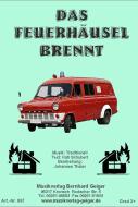 Das Feuerhäusel brennt 