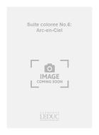Suite Coloree Nr. 6: Arc en Ciel 