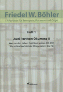 17 Partiten für Trompete, Posaune und Orgel - Heft 1 - Heft 2 Advent - Heft 3 Passion - Heft 4 Abendmahl - Heft 5 Ostern und Pfingsten - Heft 6 Ökumene II - Heft 7 'Loben und Danken' - Heft 8 'Lobpreis und Segen' 