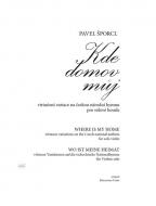 Kde domov muj (Wo ist meine Heimat) 