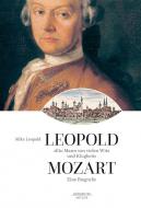 Leopold Mozart. 'Ein Mann von vielen Witz und Klugheit' 