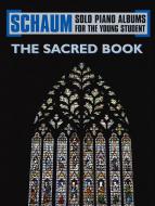 Schaum Solo Piano Album Series: The Sacred Book 