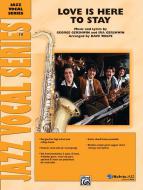 Love Is Here To Stay 