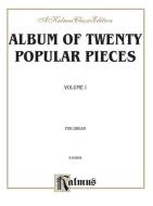 Album Of 20 Popular Pieces For Organ Vol. 1 