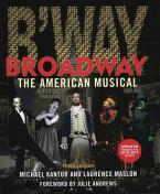 Broadway: The American Musical 3rd Edition 
